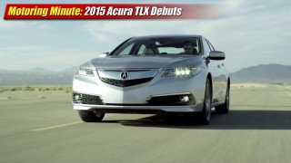 Motoring Minute: 2015 Acura TLX First Look