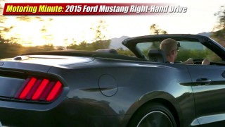 Motoring Minute: 2015 Mustang Right-Hand Drive