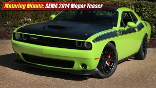 Motoring Minute: SEMA Show 2014 Mopar Teaser