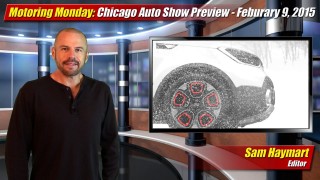 Motoring Monday: February 9th, 2015 – Chicago Auto Show Preview