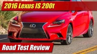Road Test Review: 2016 Lexus IS 200t