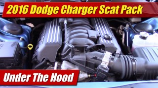 Under The Hood: 2016 Dodge Charger R/T Scat Pack