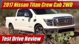 Test Drive Review: 2017 Nissan Titan Crew Cab 2WD