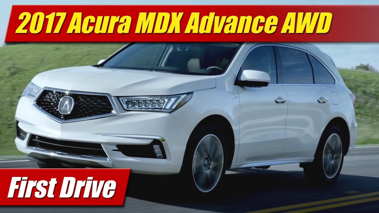 First Drive: 2017 Acura MDX Advance AWD