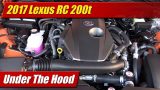 Under The Hood: 2017 Lexus RC 200t