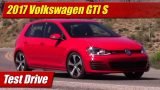 Test Drive: 2017 Volkswagen GTI S