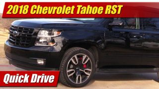 Quick Drive: 2018 Chevrolet Tahoe RST