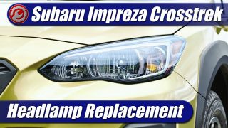 Headlamp Replacement: 2018-2021 Subaru Crosstrek