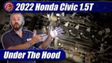 Under The Hood: 2022 Honda Civic 1.5T