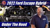 2022 Ford Escape Hybrid: Under The Hood