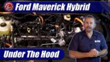 Under The Hood: 2022 Ford Maverick Hybrid