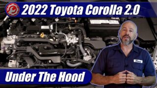 Under The Hood: 2022 Toyota Corolla 2.0