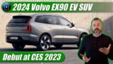 2024 Volvo EX90: Debut At CES