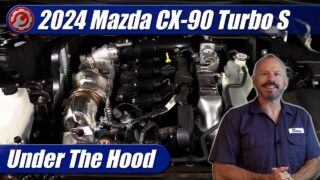 Under The Hood: 2024 Mazda CX-90 Turbo S