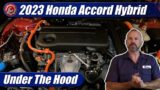 Under The Hood: 2023 Honda Accord Hybrid