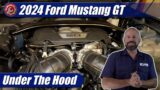 Under The Hood: 2024 Ford Mustang GT