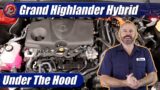 Under The Hood: 2024 Toyota Grand Highlander Hybrid