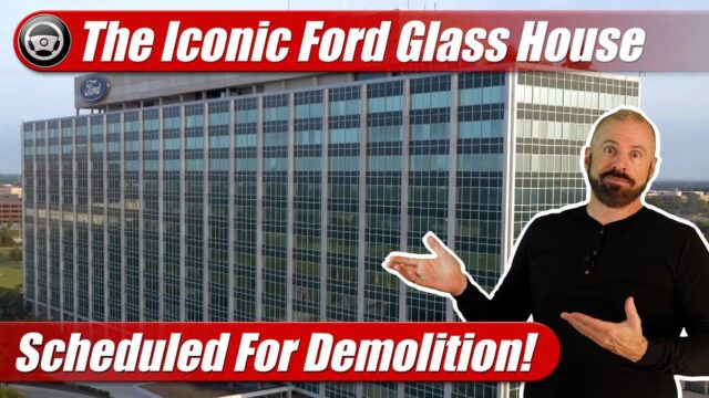 Ford WHQ “Glass House” to be demolished